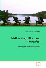 Midlife Magnificat and Thereafter. Thoughts on Religious Life
