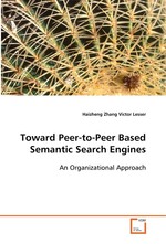 Toward Peer-to-Peer Based Semantic Search Engines. An Organizational Approach