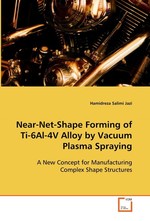 Near-Net-Shape Forming of Ti-6Al-4V Alloy by Vacuum Plasma Spraying. A New Concept for Manufacturing Complex Shape Structures