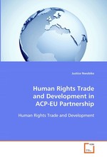 Human Rights Trade and Development in ACP-EU  Partnership. Human Rights Trade and Development