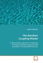 The Random Coupling Model. - A Wave-Chaotic Approach to Predicting and  Measuring Electromagnetic Field Quantities in  Complicated Enclosures