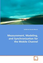 Measurement, Modeling, and Synchronization for the  Mobile Channel