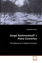 Sergei Rachmaninoff`s Piano Concertos. The Odyssey of a Stylistic Evolution