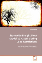 Statewide Freight Flow Model to Assess Spring Load Restrictions. An Analytical Approach