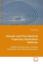 Smooth and Time-Optimal Trajectory Generation Methods. NURBS Parameterization, Feedrate Modulation and Feedrate Optimization