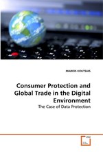 Consumer Protection and Global Trade in the Digital Environment. The Case of Data Protection