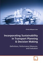 Incorporating Sustainability in Transport Planning. Definitions, Performance Measures, and Evaluation