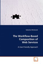 The Workflow-Based Composition of Web Services. A User-Friendly Approach