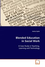 Blended Education in Social Work. A Case Study in Teaching, Learning and Technology