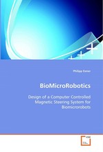 BioMicroRobotics. Design of a Computer Controlled Magnetic Steering  System for Biomicrorobots