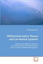 Differential Galois Theory and Lie-Vessiot Systems. Analytic and Algebraic Theory of Lie-Vessiot Systems and Superposition Laws for Ordinary Differential Equations