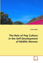 The Role of Pop Culture in the Self-Development of Midlife Women