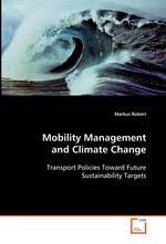 Mobility Management and Climate Change. Transport Policies Toward Future Sustainability Targets