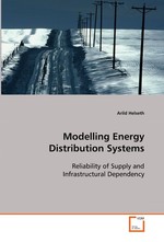 Modelling Energy Distribution Systems. Reliability of Supply and Infrastructural Dependency