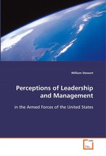 Perceptions of Leadership and Management. in the Armed Forces of the United States