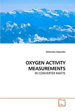 OXYGEN ACTIVITY MEASUREMENTS. IN CONVERTER MATTE