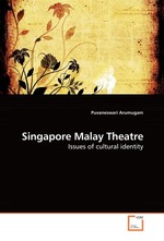 Singapore Malay Theatre. Issues of cultural identity