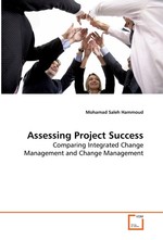 Assessing Project Success. Comparing Integrated Change Management and Change Management