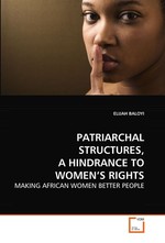PATRIARCHAL STRUCTURES, A HINDRANCE TO WOMEN’S RIGHTS. MAKING AFRICAN WOMEN BETTER PEOPLE