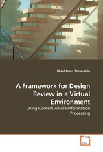 A Framework for Design Review in a Virtual Environment. Using Context Aware Information Processing