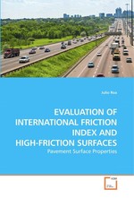 EVALUATION OF INTERNATIONAL FRICTION INDEX AND HIGH-FRICTION SURFACES. Pavement Surface Properties