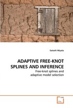 ADAPTIVE FREE-KNOT SPLINES AND INFERENCE. Free-knot splines and adaptive model selection