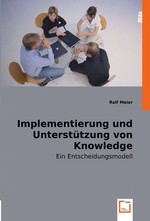 Implementierung und Unterstuetzung von Knowledge Communities. Ein Entscheidungsmodell