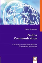 Online Communication. A Survey on Decision Makers in Austrian Industries