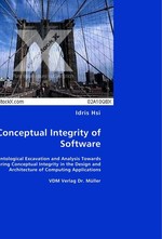 The Conceptual Integrity of Software. Using Ontological Excavation and Analysis Towards Ensuring Conceptual Integrity in the Design and Architecture of Computing Applications