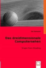 Das dreidimensionale Computersehen. Shape from Shading