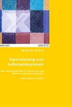 Veraenderung von Selbstwirksamkeit. Evaluation des Interdisziplinaeren Praxistrainings des Berliner Justizvollzugsdienstes