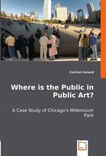 Where is the Public in Public Art?. A Case Study of Chicagos Millennium Park