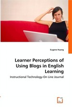 Learner Perceptions of Using Blogs in English Learning. Instructional Technology-On Line Journal