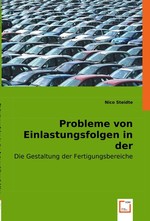 Probleme von Einlastungsfolgen in der Automobilproduktion. Die Gestaltung der Fertigungsbereiche