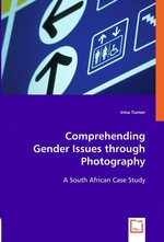 Comprehending Gender Issues through Photography. A South African Case Study