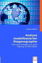 Analyse modellbasierter Steganographie. Das Cauchy-Modell und seine Eignung fuer JPEG-Bilder