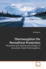 Thermosyphon for Permafrost Protection. Theoretical and experimental analysis of two-phase closed thermosyphons