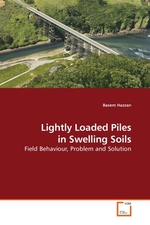 Lightly Loaded Piles in Swelling Soils. Field Behaviour, Problem and Solution