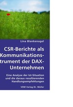 CSR-Berichte als Kommunikationsinstrument der DAX-Unternehmen. Eine Analyse der Ist-Situation und die daraus resultierenden Handlungsempfehlungen
