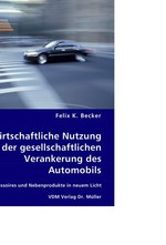 Die wirtschaftliche Nutzung der gesellschaftlichen Verankerung des Automobils. Accessoires und Nebenprodukte in neuem Licht