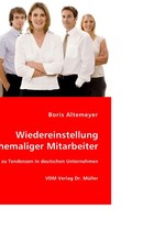 Wiedereinstellung ehemaliger Mitarbeiter. Analyse zu Tendenzen in deutschen Unternehmen