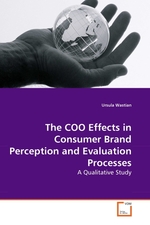 The COO Effects in Consumer Brand Perception and Evaluation Processes. A Qualitative Study