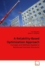 A Reliability-Based Optimization Approach. Concepts and Methods Applied to Reinforced Concrete Structures