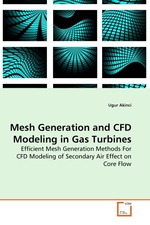 Mesh Generation and CFD Modeling in Gas Turbines. Efficient Mesh Generation Methods For CFD Modeling of Secondary Air Effect on Core Flow