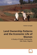 Land Ownership Patterns and the Economic Life of Women. A Study of Ozalla Community, Edo State, Nigeria