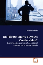 Do Private Equity Buyouts Create Value?. Examining the promise of operational engineering in buyout targets