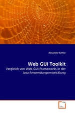 Web GUI Toolkit. Vergleich von Web-GUI-Frameworks in der Java-Anwendungsentwicklung