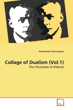 Collage of Dualism (Vol.1). The Chronicles of Atlantis