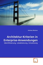 Architektur-Kriterien in Enterprise-Anwendungen. Identifizierung, Lokalisierung, Umsetzung