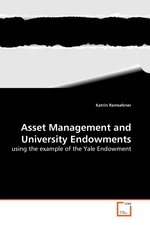 Asset Management and University Endowments. using the example of the Yale Endowment